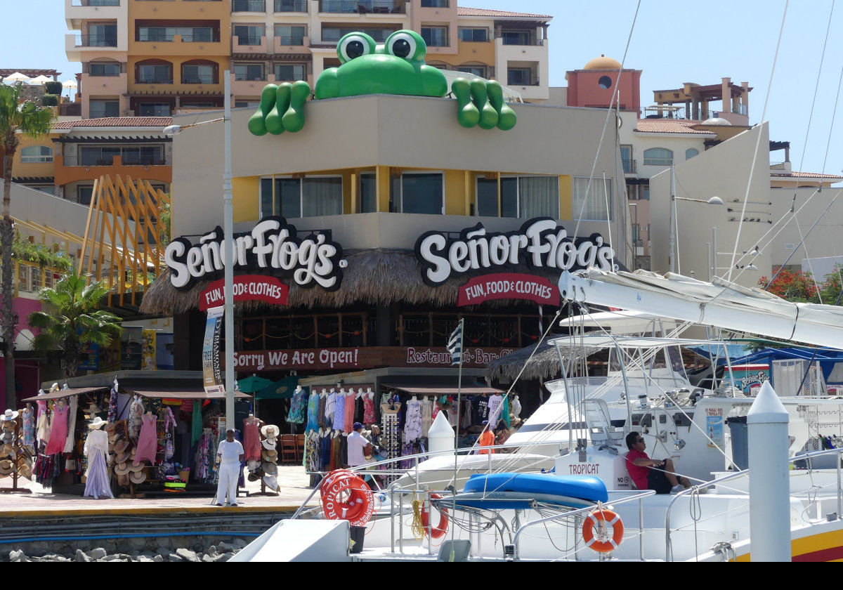 Senor Frog's in Cabo; "Fun, Food & Clothes".  
